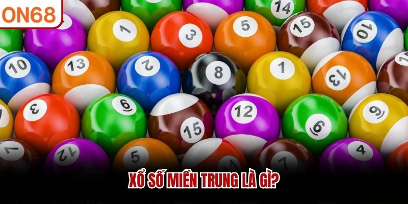 Xổ số miền Trung là gì?